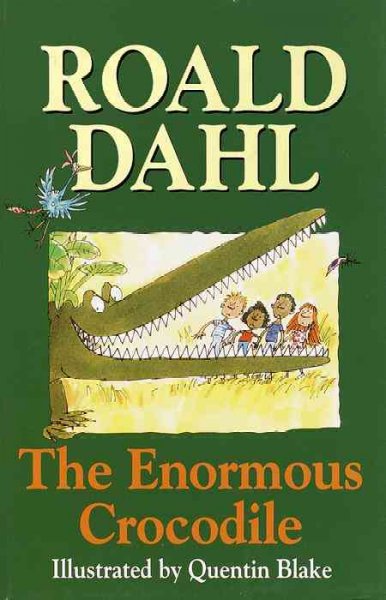The enormous crocodile / Roald Dahl ; illustrated by Quentin Blake.