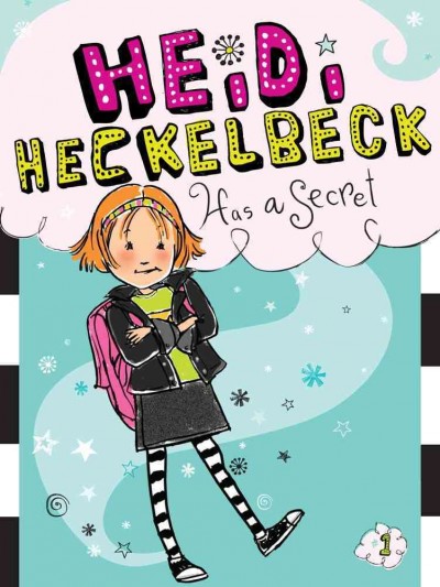 Heidi Heckelbeck has a secret / by Wanda Coven ; illustrated by Priscilla Burris.
