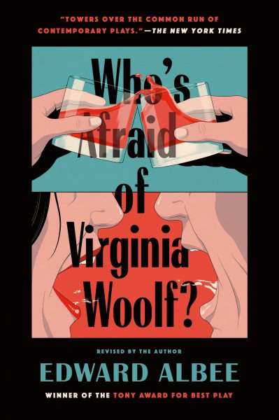 Who's afraid of Virginia Woolf? : a play by Edward Albee.