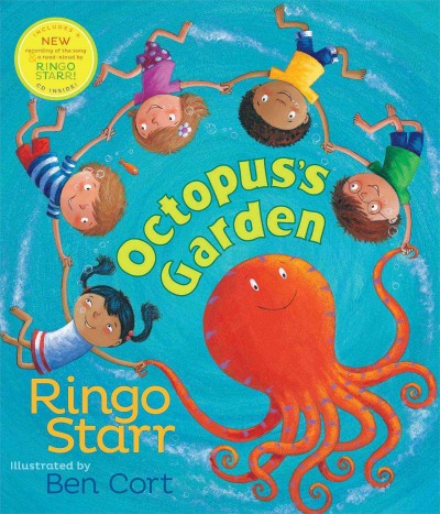 Octopus's garden / Ringo Starr ; illustrated by Ben Cort.