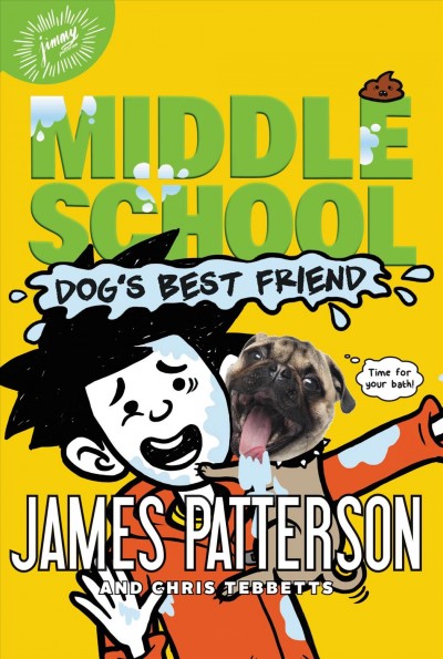 Middle school : dog's best friend / James Patterson and Chris Tebbetts ; illustrated by Jomike Tejido.