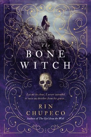The bone witch / Rin Chupeco.