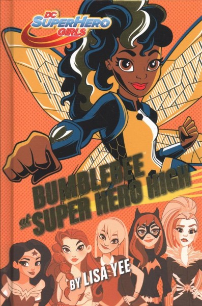Bumblebee at Super Hero High / by Lisa Yee.