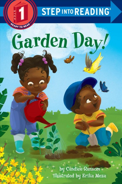 Garden day! / by Candice Ransom ; illustrated by Erika Meza.