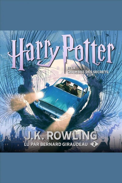 Harry Potter et la Chambre des Secrets / J.K. Rowling ; [translated by] Jean-François Ménard.