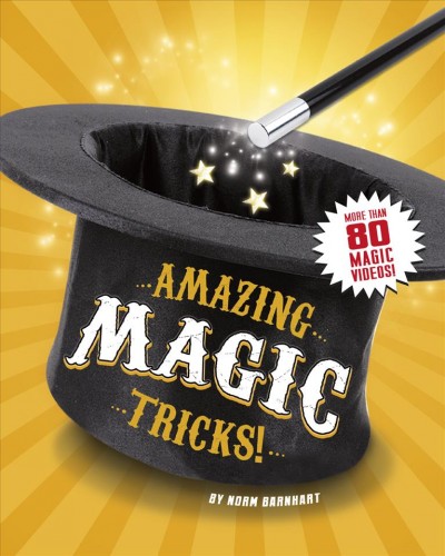 Amazing magic tricks! / by Norm Barnhart.