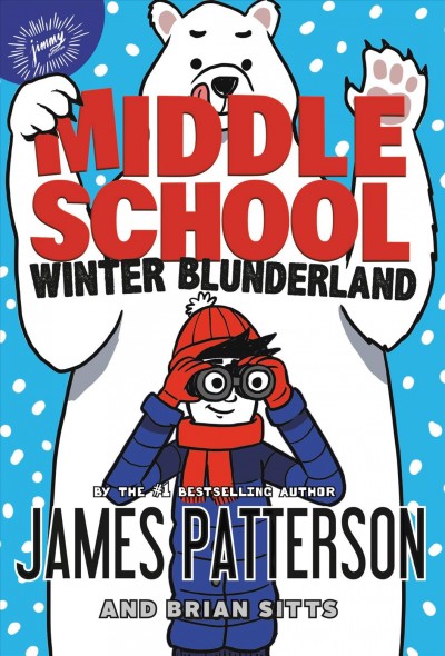 Winter blunderland / James Patterson and Brian Sitts ; illustrated by Jomike Tejido.