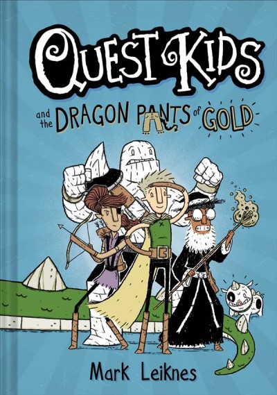 Quest Kids and the dragon pants of gold / original words and drawings by Ned ; restored, translated and edited by J.B. Lücastoothé ; additional words and drawings by Mark Leiknes.
