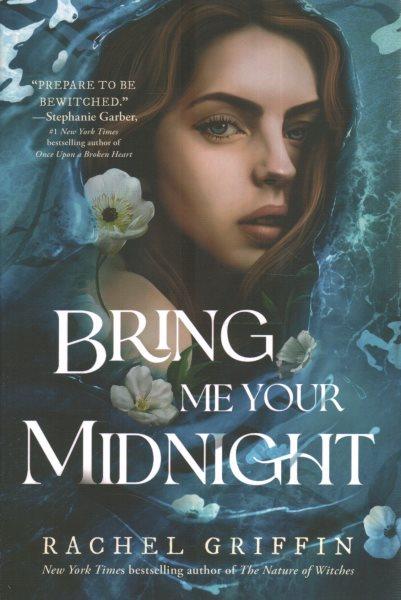 Bring me your midnight / Rachel Griffin.
