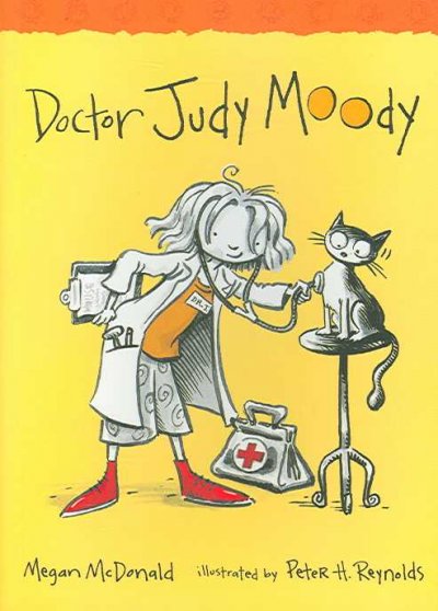 Doctor Judy Moody : Megan McDonald ; illustrated by Peter H. Reynolds.
